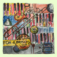 PHIL ABRAHAM - FOR 4 BROTHERS +1 CD