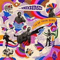 DECEMBERISTS - I'LL BE YOUR GIRL CD