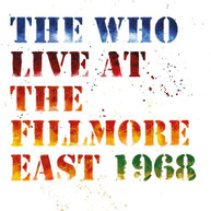 WHO - LIVE AT THE FILLMORE EAST CD