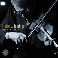 BLAINE L REININGER - BLUE SLEEP CD
