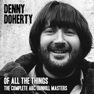 DENNY DOHERTY - OF ALL THE THINGS - COMPLETE ABC / DUNHILL MASTERS CD