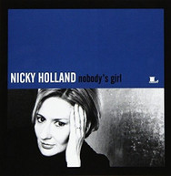 NICKY HOLLAND - NOBODY'S GIRL CD