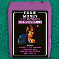 EDDIE MONEY - BMG 8-TRACK CLASSICS LIVE CD
