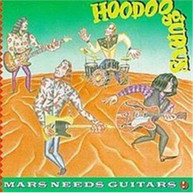 HOODOO GURUS - MARS NEEDS GUITARS * CD