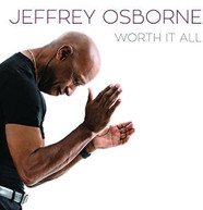 JEFFREY OSBORNE - WORTH IT ALL CD