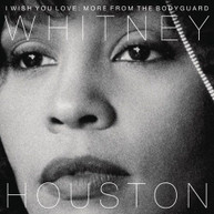 WHITNEY HOUSTON - I WISH YOU LOVE: MORE FROM THE BODYGUARD CD