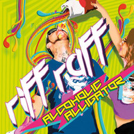 RIFF RAFF - ALCOHOLIC ALLIGATOR CD