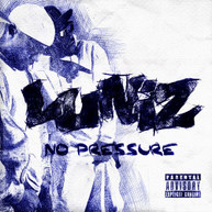 LUNIZ - NO PRESSURE CD
