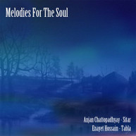 ANJAN CHATTOPADHYAY / ENAYET  HOSSAIN - MELODIES FOR THE SOUL CD