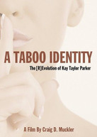 KAY TAYLOR PARKER / DAVID  WAHL - TABOO IDENTITY: REVOLUTION OF KAY DVD