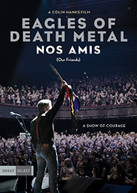 EAGLES OF DEATH METAL - EAGLES OF DEATH METAL: NOS AMIS (OUR) (FRIENDS) DVD