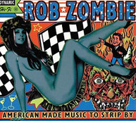 ROB ZOMBIE - AMERICAN MADE MUSIC TO STRIP BY VINYL