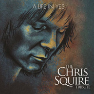 A LIFE IN YES: THE CHRIS SQUIRE TRIBUTE / VARIOUS CD