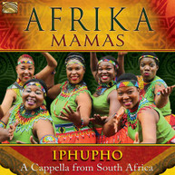 AFRIKA MAMAS - IPHUPHO CD