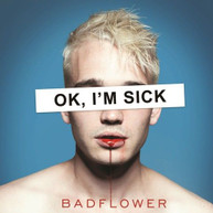 BADFLOWER - OK I'M SICK CD