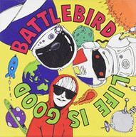 BATTLEBIRD - LIFE IS GOOD (+DVD) CD