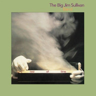 BIG JIM SULLIVAN - TEST OF TIME CD