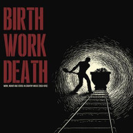 BIRTH WORK DEATH / VARIOUS CD