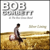 BOB CORBETT - SILVER LINING CD