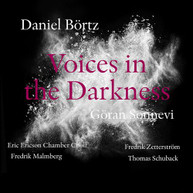 BORTZ /  SONNEVI / MALMBERG / ZETTERSTROM - DANIEL BORTZ: VOICES IN THE CD