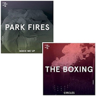 BOXING /  PARK FIRES - CIRCLES / WAKE ME UP VINYL