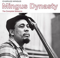 CHARLES MINGUS - MINGUS DYNASTY: THE COMPLETE SESSIONS CD