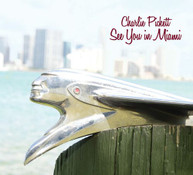 CHARLIE PICKETT - SEE YOU IN MIAMI CD
