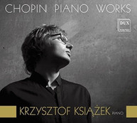 CHOPIN /  KSIAZEK - KRZYSZTOF KSIAZEK PLAYS CHOPIN PIANO WORKS CD
