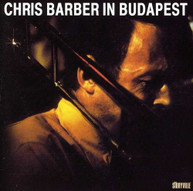 CHRIS BARBER - IN BUDAPEST CD