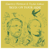 COURTNEY HARTMAN &  TAYLOR ASHTON - BEEN ON YOUR SIDE VINYL