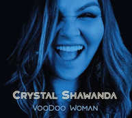 CRYSTAL SHAWANDA - VOODOO WOMAN CD