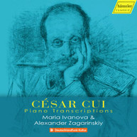 CUI /  MARIA IVANOVA; ALEXANDER ZAGARINSKIY - PIANO TRANSCRIPTIONS CD