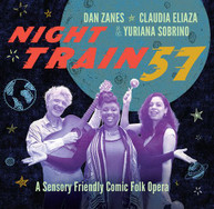 DAN ZANES &  CLAUDIA ELIAZA & YURIANA SOBRINO - NIGHT TRAIN 57 CD
