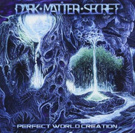 DARK MATTER SECRET - PERFECT WOORLD CREATION CD