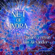 DEAN EVENSON &  TIM ALEXANDER - NET OF INDRA CD