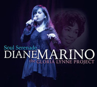 DIANE MARINO - SOUL SERENADE: THE GLORIA LYNNE PROJECT CD