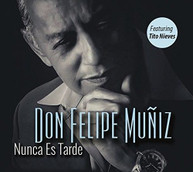 DON FELIPE MUNIZ - NUNCA ES TARDE CD