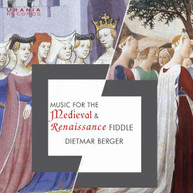 DOWLAND /  BERGER - MUSIC FOR THE MEDIEVAL & RENAISSANCE FIDDLE CD