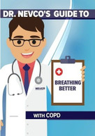 DR NEVCO'S GUIDE TO BREATHING BETTER WITH COPD DVD