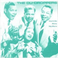 DU DROPPERS - CAN'T DO SIXTY NO MORE VINYL