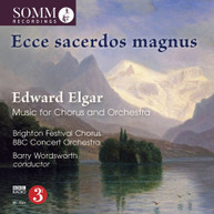 ELGAR /  BBC CONCERT ORCHESTRA - ECCE SACERDOS MAGNUS / MUSIC FOR CHORUS CD