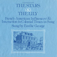 EMILE GEORGE - THE STARS AND THE LILY: FRENCH-AMERICAN INFLUENCES CD