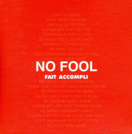 FAIT ACCOMPLI - NO FOOL/ON A BLUE DAY CD