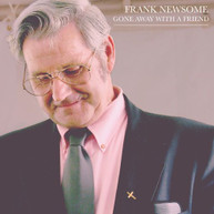 FRANK NEWSOME - GONE AWAY WITH A FRIEND CD