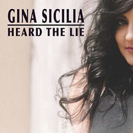 GINA SICILIA - HEARD THE LIE CD