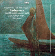 HAUSEGGER /  BEGEMANN / HERMUS - BARBAROSSA / 3 HYMNEN AN DIE NACHT CD