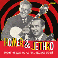 HOMER &  JETHRO - TAKE OFF YOUR GLOVES & PLAY CD