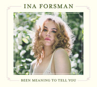 INA FORSMAN - BEEN MEANING TO TELL YOU CD