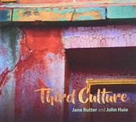 JANE RUTTER / JOHN  HUIE - THIRD CULTURE CD