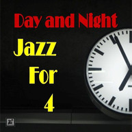 JAZZ FOR 4 - DAY AND NIGHT CD
